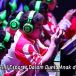 Berita-Terkini-Esports-Dalam-Dunia-Anak-di-Indonesia